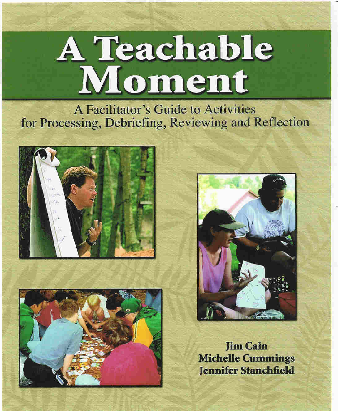 Cover of 'A Teachable Moment' by Jim Cain, Michelle Cummings, and Jennifer Stanchfield, featuring imagery that evokes learning and group reflection.
