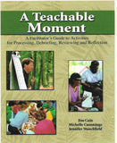 Cover of 'A Teachable Moment' by Jim Cain, Michelle Cummings, and Jennifer Stanchfield, featuring imagery that evokes learning and group reflection.