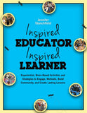 Cover of 'Inspired Educator, Inspired Learner' by Jennifer Stanchfield, featuring imagery that reflects dynamic, engaged learning.