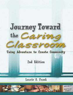 Cover of the book 'Journey Toward the Caring Classroom, 2nd Edition' by Laurie S. Frank, showing the title and author's name.
