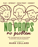 Book cover for 'No Props, No Problem' featuring illustrations of three smiling people with the title text prominently displayed.