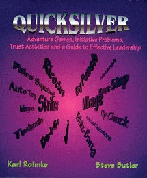 Cover of QuickSilver: Adventure Games, Initiative Problems, Trust Activities, and a Guide to Effective Leadership by Karl Rohnke and Steve Butler.