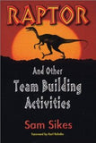 Cover of Raptor: 42 Fun and Meaningful Team Building Activities by Sam and Collaborators.