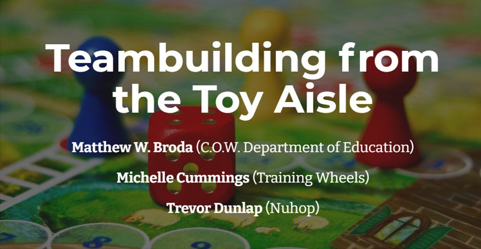 Workshop/Playshop:  Team Building From the Toy Aisle