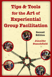 Cover of 'Tips & Tools: The Art of Experiential Group Facilitation, 2nd Edition' by Jennifer Stanchfield, featuring a vibrant, engaging design.