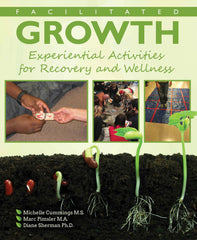 Facilitated Growth:  Experiential Activities for Recovery and Wellness
